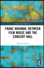 Franz Waxman: Between Film Music and the Concert Hall