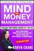 MIND over MONEY MANAGEMENT: Strategies Your Financial Advisor Won't Give You: How To Make Money Work For You, Get Out Of Debt, Relieve Stress And