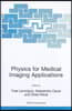Physics for Medical Imaging Applications