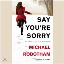 Say You're Sorry Lib/E