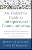 An Essential Guide to Interpersonal Communication: Building Great Relationships with Faith, Skill, and Virtue in the Age of Social Media