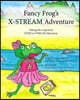 Fancy Frog's X-STREAM Adventure: Making the leap from STEM to STREAM Education
