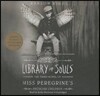 Library of Souls Lib/E: The Third Novel of Miss Peregrine's Peculiar Children