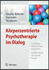 Korperzentrierte Psychotherapie Im Dialog: Grundlagen, Anwendungen, Integration Der Ikp-Ansatz Von Yvonne Maurer