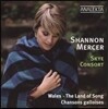 Shannon Mercer 웨일즈, 노래의 땅 - 웨일즈의 노래 (Wales - The Land Of Song)