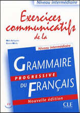 Exercices Communicatifs de la Grammaire Progressive Du Francais, Niveau Intermediaire