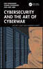 Cybersecurity and the Art of Cyberwar
