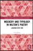 Mockery and Typology in Milton’s Poetry