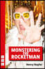 The Monstering the Rocketman