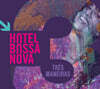 Hotel Bossa Nova (호텔 보사노바) - Trés Maneiras