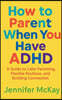 How to Parent When You Have ADHD