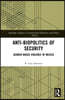 Anti-biopolitics of Security