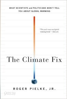 The Climate Fix: What Scientists and Politicians Won&#39;t Tell You About Global Warming [Paperback]