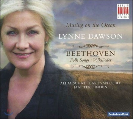 Lynne Dawson 베토벤: 영국 민요집 - 웨일즈, 아일랜드, 스코틀랜드 민요 편곡 (Musing on the Ocean - Beethoven: Folk Songs)