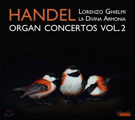 Lorenzo Ghielmi 헨델: 오르간 협주곡 2집 - 뻐꾸기와 나이팅게일 외 (Handel: Organ Concertos Vol.2 - The Cuckoo & the Nightingale)