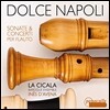La Cicala 돌체 나폴리 - 만치니 / 피오렌차: 플루트 소나타와 협주곡집 (Dolce Napoli - Mancini / Fiorenza: Flute Sonatas, Concertos)