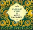 Evgeny Svetlanov 칼리니코프: 교향곡 1번, 2번 (Kalinnikov: Symphonies Nos.1, 2)
