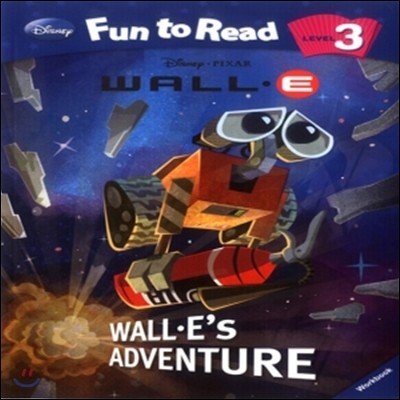 Disney Fun to Read 3-09 WALL-E&#39;s Adventure