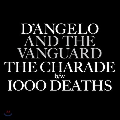 D'Angelo And The Vanguard - The Charade / 1000 Deaths (2015년 RSD 한정반)
