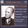 Eric Coates 에릭 코테즈: 여름 날 모음곡, 런던 모음곡, 신데렐라 환상곡 (British Light Music - Coates: Summer Days, London, Cinderella)