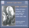 Eric Coates 에릭 코테즈: 봄 모음곡, 런던 어게인 모음곡 (British Light Music - Coates: Springtime Suite, London Again)