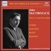 John McCormack 1910~11년 어쿠스틱 레코딩 - 베르디 / 구노 / 비제 / 로시니 (McCormack Edition 2 - Verdi / Gounod / Bizet / Rossini)