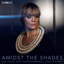 Ruby Hughes (루비 휴즈) - 그늘 속에서 (Amidst The Shades) [SACD Hybrid]