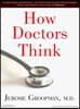 How Doctors Think