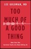Too Much of a Good Thing: How Four Key Survival Traits Are Now Killing Us