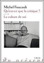 Qu'est-Ce Que La Critique?: Suivie de La Culture de Soi