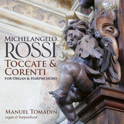 Manuel Tomadin 로시: 오르간 및 하프시코드를 위한 토카타와 코렌테 (Rossi: Toccate & Corenti for Organ & Harpsichord)