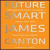 Future Smart Lib/E: Managing the Game-Changing Trends That Will Transform Your World