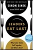 Leaders Eat Last: Why Some Teams Pull Together and Others Don't