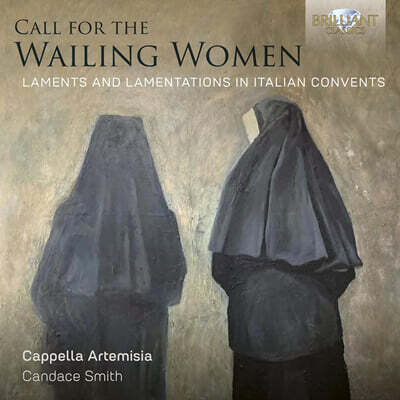 ‘통곡하는 여인들을 위한 외침’ - 이탈리아 수녀원에서의 만가와 애가 (Call for the Wailing Women, Laments and Lamentations in Italian Convents)