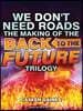 We Don't Need Roads: The Making of the Back to the Future Trilogy