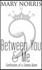 Between You & Me