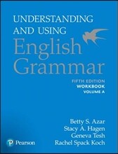 Understanding And Using English Grammar Workbook A With Answer Key , 5/E