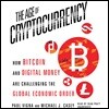 The Age of Cryptocurrency: How Bitcoin and Digital Money Are Challenging the Global Economic Order