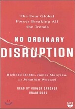No Ordinary Disruption: The Four Global Forces Breaking All the Trends