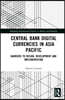 Central Bank Digital Currencies in Asia Pacific