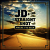 Jd & Straight Shot - Where I've Been (180G)(LP)