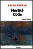Mortal Coils - 영어로 읽는 세계문학 387