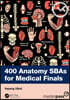 400 Anatomy SBAs for Medical Finals