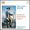 Gilbert Rowland 솔레르: 하프시코드 소나타 5집 (Antonio Soler: Sonatas for Harpsichord Vol.5)