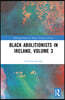 Black Abolitionists in Ireland, Volume 3