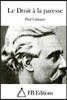 Le Droit ? La Paresse