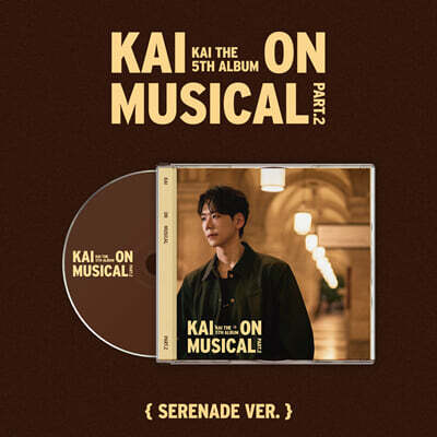 카이 (Kai) - 정규 5집 KAI ON MUSICAL Part.2 (Serenade Ver.)