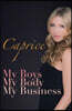 Caprice - My Boys, My Body, My Business