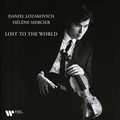 Daniel Lozakovich (다니엘 로자코비치) - 바이올린 소품집 (Lost to the World)