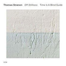 Thomas Stronen / Time Is A Blind Guide (토마스 스트뢰넨 / 타임 이스 어 블라인드 가이드) - Off Stillness